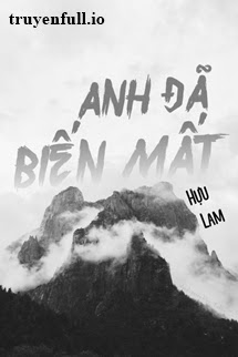 anh đã biến mất