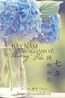 BẢY NĂM VẪN NGOẢNH VỀ PHƯƠNG BẮC