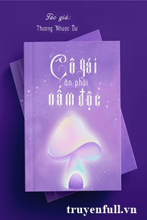 cô gái ăn phải nấm độc