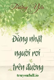 ĐỪNG NHẶT NGƯỜI RƠI TRÊN ĐƯỜNG