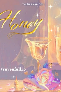 honey - thiên thập cửu