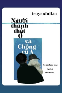 người thành thật o và chồng cũ a