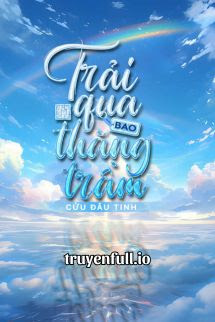 TRẢI QUA BAO THĂNG TRẦM - CỬU ĐÂU TINH